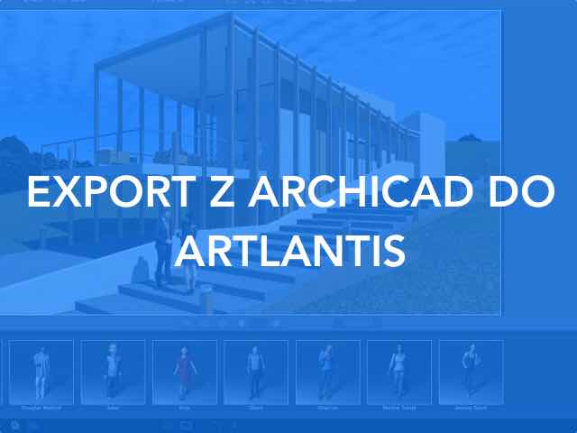 Export projektu z Archicad do Artlantis