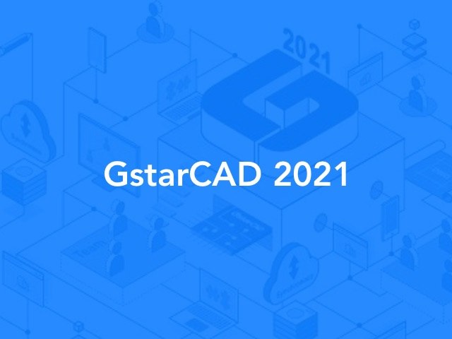 GstarCAD 2021 już w sprzedaży!