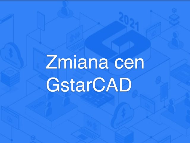 GstarCAD - Zmiana cennika