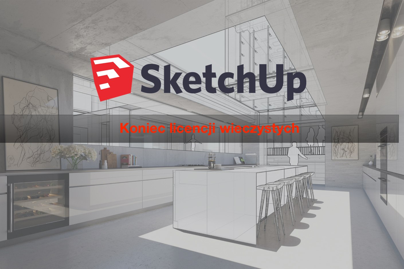 Sketchup Pro -  UWAGA - ostatni moment na zakup licencji wieczystych i aktualizacji