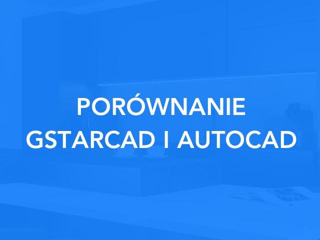 GstarCAD vs AutoCAD