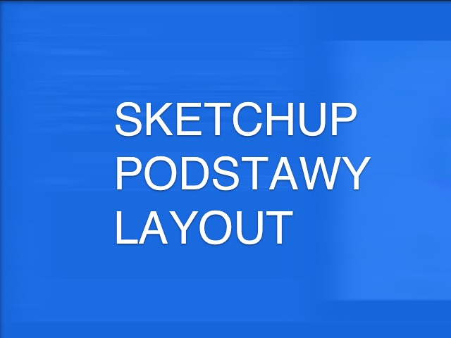 Layout - Podstawy programu do dokumentacji 2D