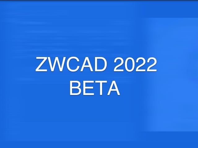 ZwCAD 2022 beta - Sprawdź możliwości