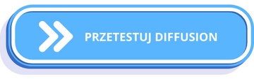  PRZETESTUJ DIFFUSION